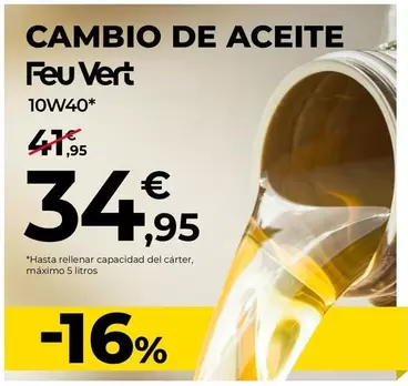 Oferta de Feu Vert - Cambio De Aceite 10W40 por 34,95€ en Feu Vert