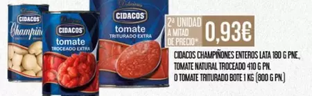 Oferta de Cidacos - Ciomos Champiñones Entero/ Tomate Natural Troceado por 0,93€ en Claudio