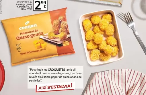 Oferta de Consum - Crispetes De Formatge Gouda por 2,99€ en Supermercados Charter