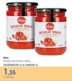 Oferta de Ibsa - Fritada De Tomate por 1,35€ en Supermercados Plaza