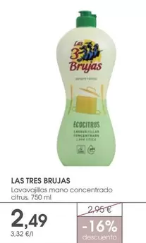 Oferta de Las 3 brujas - Lavavajillas Mano Concentrado Citrus por 2,49€ en Supermercados Plaza