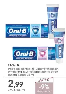 Oferta de Oral B - Pasta De Dientes Pro-Expert Proteccion Profesional O Sensbilidad Dental Sabor Menta Fresca por 2,99€ en Supermercados Plaza