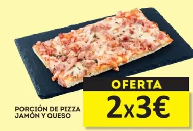 Oferta de Porción De Pizza Jamón Y Queso  por 3€ en Economy Cash