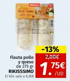 Oferta de Rikisssimo - Flauta Pollo Y Queso por 1,75€ en Maskom Supermercados