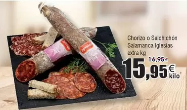 Oferta de Salamanca - Chorizo O Salchichon  Iglesias por 15,95€ en Froiz