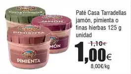 Oferta de Casa Tarradellas - Pate  Jamón, Pimienta O Finas Hierbas por 1€ en Froiz