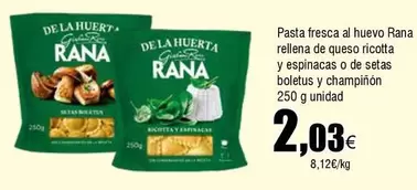 Oferta de Rana - Pasta Fresca Al Huevo Rellena De Queso Ricotta Y Espinacas O De Setas Boletus Y Champinon por 2,03€ en Froiz