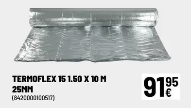 Oferta de Termoflex 15 1.5 X 10 M 25mm por 91,95€ en Brico Depôt