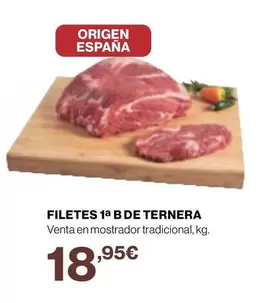 Oferta de Origen - Filetes 1a B De Ternera por 18,95€ en Supercor