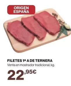 Oferta de Origen - Filetes 1a A De Ternera por 22,95€ en Supercor