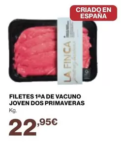 Oferta de La Finca - Filetes De Vacuno Joven Dos Primaveras por 22,95€ en Supercor