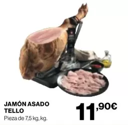 Oferta de Tello - Jamón Asado por 11,9€ en Supercor