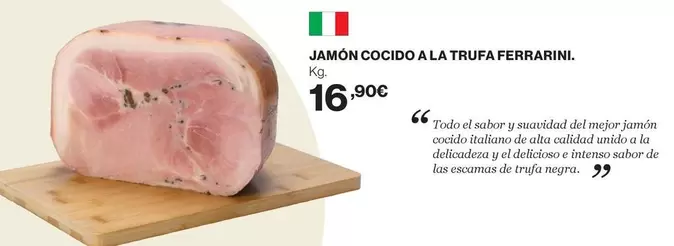 Oferta de Ferrarini - Jamón Cocido A La Trufa por 16,9€ en Supercor