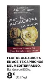 Oferta de Flor -  De Alcachofa En Aceite Caprichos Del Mediterráneo por 8€ en Supercor