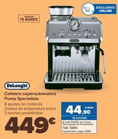 Oferta de DeLonghi - Cafetera Superautomatica  Pump Specialista por 449€ en Carrefour