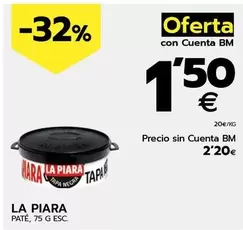 Oferta de La Piara - Pate por 1,5€ en BM Supermercados