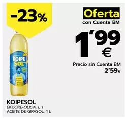 Oferta de Koipesol - Aceite De Girasol por 1,99€ en BM Supermercados