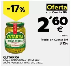 Oferta de Gvtarra - Judias Verdes En Tiras por 2,6€ en BM Supermercados