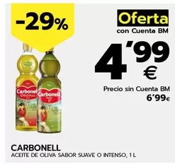 Oferta de Carbonell - Aceite De Oliva Sabor Suave O Intenso por 6,99€ en BM Supermercados