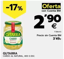 Oferta de Gvtarra - Cardo Al Natural por 2,9€ en BM Supermercados