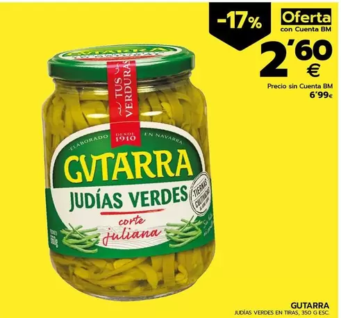 Oferta de Gvtarra - Judias Verdes En Tiras por 6,99€ en BM Supermercados