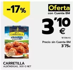 Oferta de Carretilla - Albondigas por 3,1€ en BM Supermercados