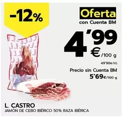 Oferta de L. Castro - Jamón De Cebo Ibérico 50% Raza Ibérica por 4,99€ en BM Supermercados