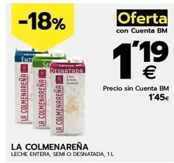 Oferta de La Colmenarena - Leche Entera/ Semi O Desnatada por 1,45€ en BM Supermercados