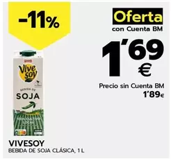 Oferta de ViveSoy - Bebida De Soja Clasica por 1,89€ en BM Supermercados