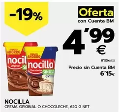 Oferta de Nocilla - Crema Original O Chocoleche por 4,99€ en BM Supermercados