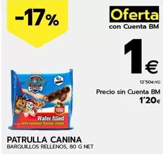 Oferta de Patrulla Canina - Barquillos Rellenos por 1,2€ en BM Supermercados