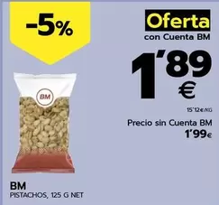 Oferta de Bm - Pistachos por 1,89€ en BM Supermercados