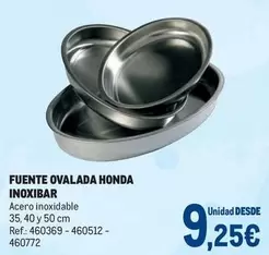 Oferta de Honda - Fuente Ovalada  Inoxibar por 9,25€ en Makro