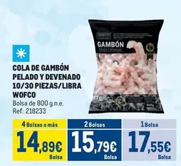 Oferta de Wofco - Cola De Gambon Pelado Y Devenado 10/30 Piezas/libra por 17,55€ en Makro