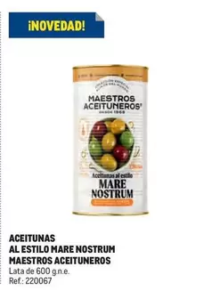 Oferta de Maestros Aceituneros - Aceitunas Al Estilo Mare Nostrum en Makro