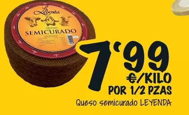 Oferta de Leyenda - Queso Semicurado por 7,99€ en Cash Fresh