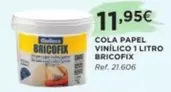 Oferta de Bricofix - Cola Papel Vinilico 1 Litro  por 11,95€ en Coferdroza