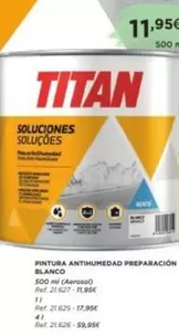 Oferta de Titan - Pintura Antihumedad Preparacion Blanco por 11,95€ en Coferdroza