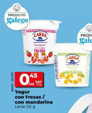 Oferta de Larsa - Yogur Con Fresas/Con Mandarina por 0,45€ en Dia