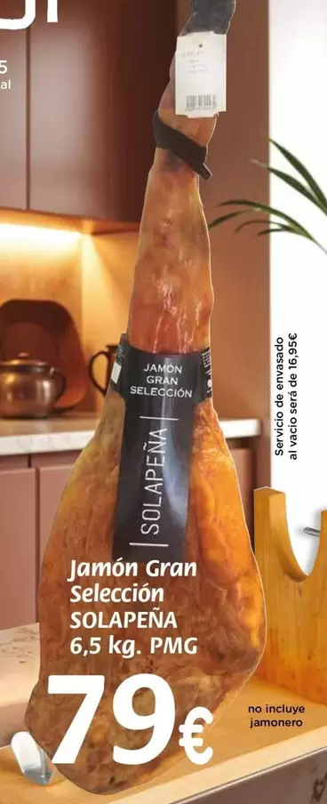 Oferta de Jamón Gran Selección por 79€ en Supermercados Piedra