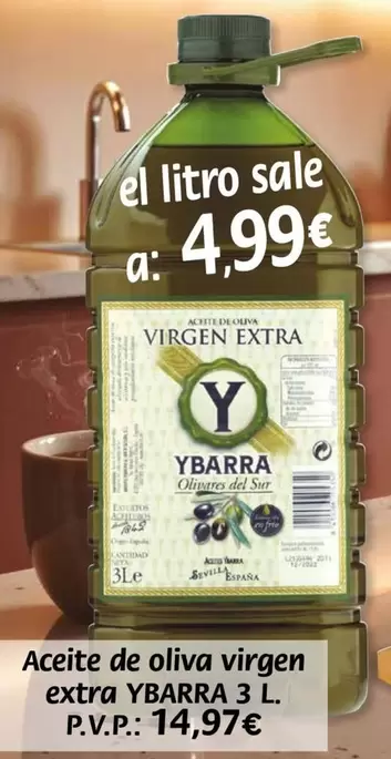 Oferta de Ybarra - Aceite De Oliva Virgen Extra por 14,97€ en Supermercados Piedra