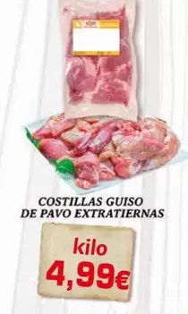 Oferta de Pavo - Costillas Guiso De  Extratiernas por 4,99€ en Supermercados Piedra