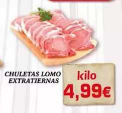 Oferta de Chuletas Lomo Extratiernas por 4,99€ en Supermercados Piedra