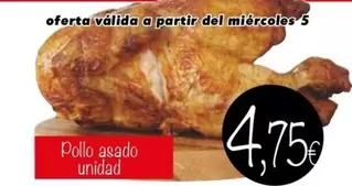 Oferta de Pollo Asado Unidad por 4,75€ en Supermercados Piedra