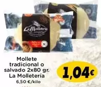 Oferta de La Molletería - Mollete Tradicional O Salvado por 1,04€ en Supermercados Piedra