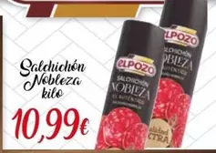 Oferta de Elpozo - Salchichon Nobleza por 10,99€ en Supermercados Piedra