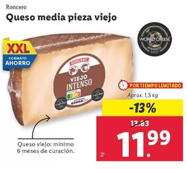 Oferta de Roncero -  Queso Media Pieza Viejo por 11,99€ en Lidl