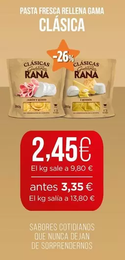 Oferta de Rana - Pasta Fresca Rellena Gama Clasica por 2,45€ en Ahorramas