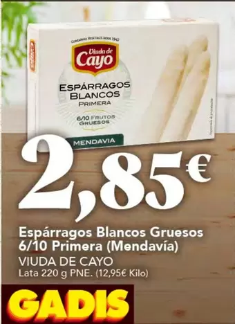 Oferta de Viuda de Cayo - Esparragos Blancos Gruesos 6/10 Primera (mendavia) por 2,85€ en Gadis