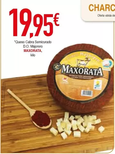 Oferta de Maxorata - Queso Cabra Semicurado D.o. por 19,95€ en Masymas